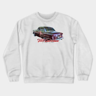 1953 Ford Customline Fordor Sedan Crewneck Sweatshirt